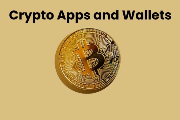 Crypto Apps and Wallets