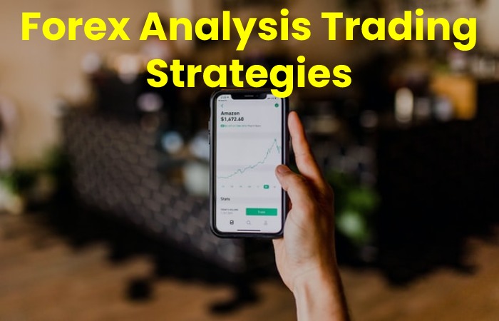 Forex Analysis Trading Strategies