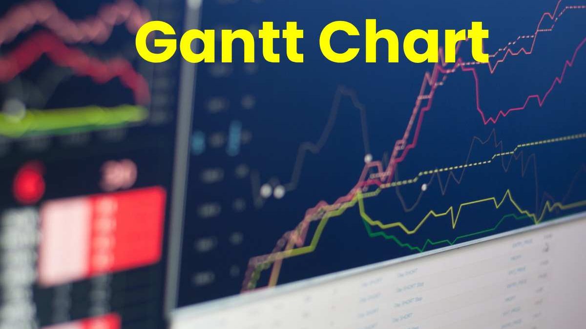 Gantt Chart – About, Workings, Benefits, and More