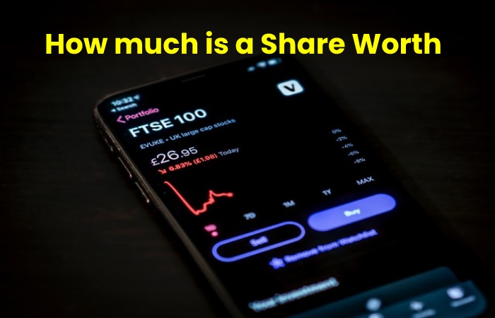 How much is a Share Worth