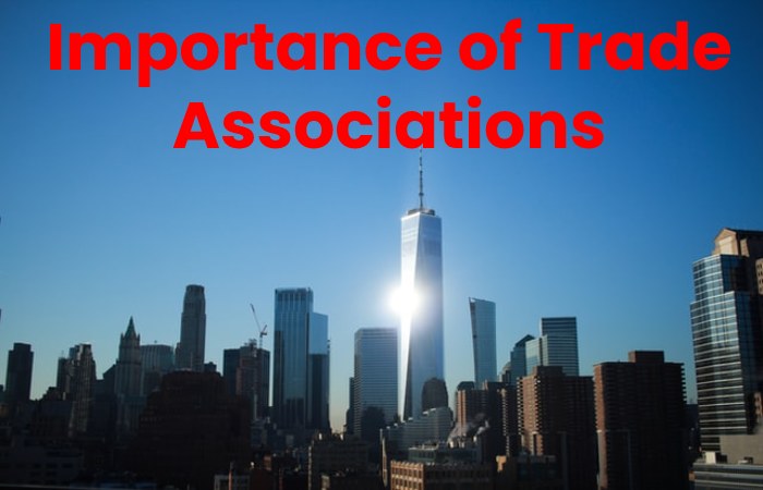 Importance of Trade Associations