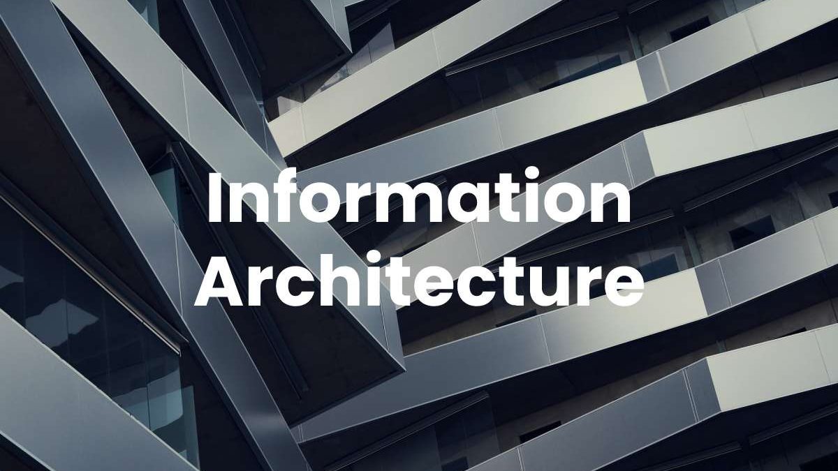 What is Information Architecture? Detail Summary