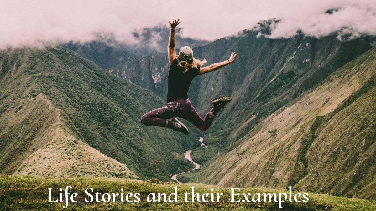 Life Stories and their Examples