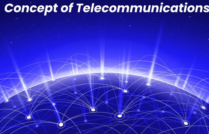 Concept of Telecommunications