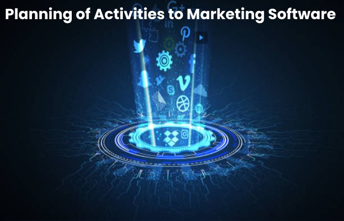 Planning of Activities to Marketing Software