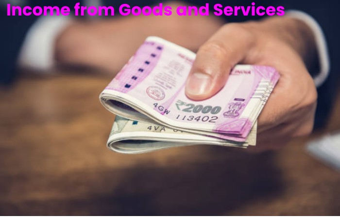 Income from Goods and Services