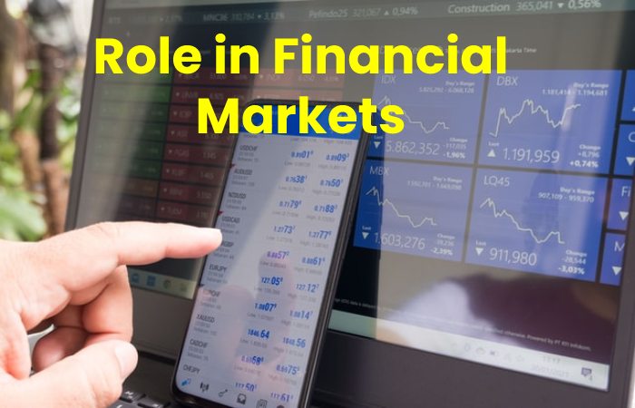 Role in Financial Markets