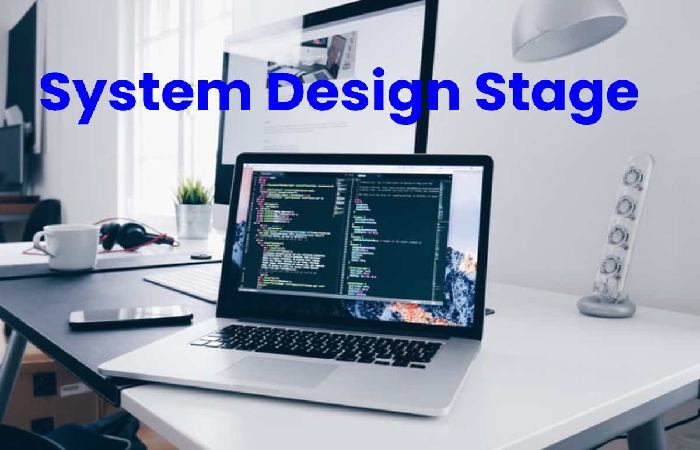 System Design Stage