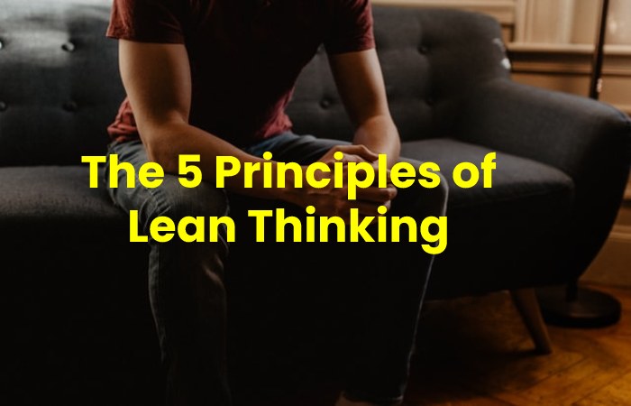 The 5 Principles of Lean Thinking