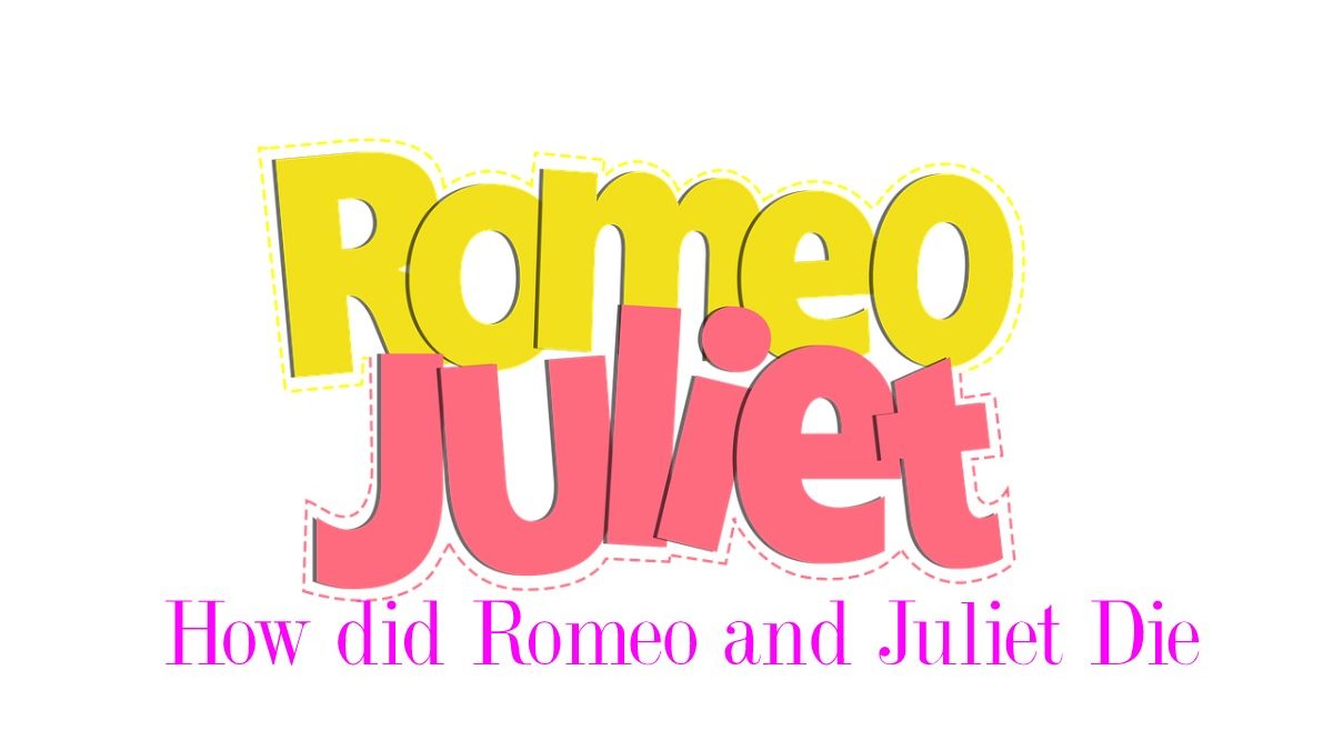 How did Romeo and Juliet Die