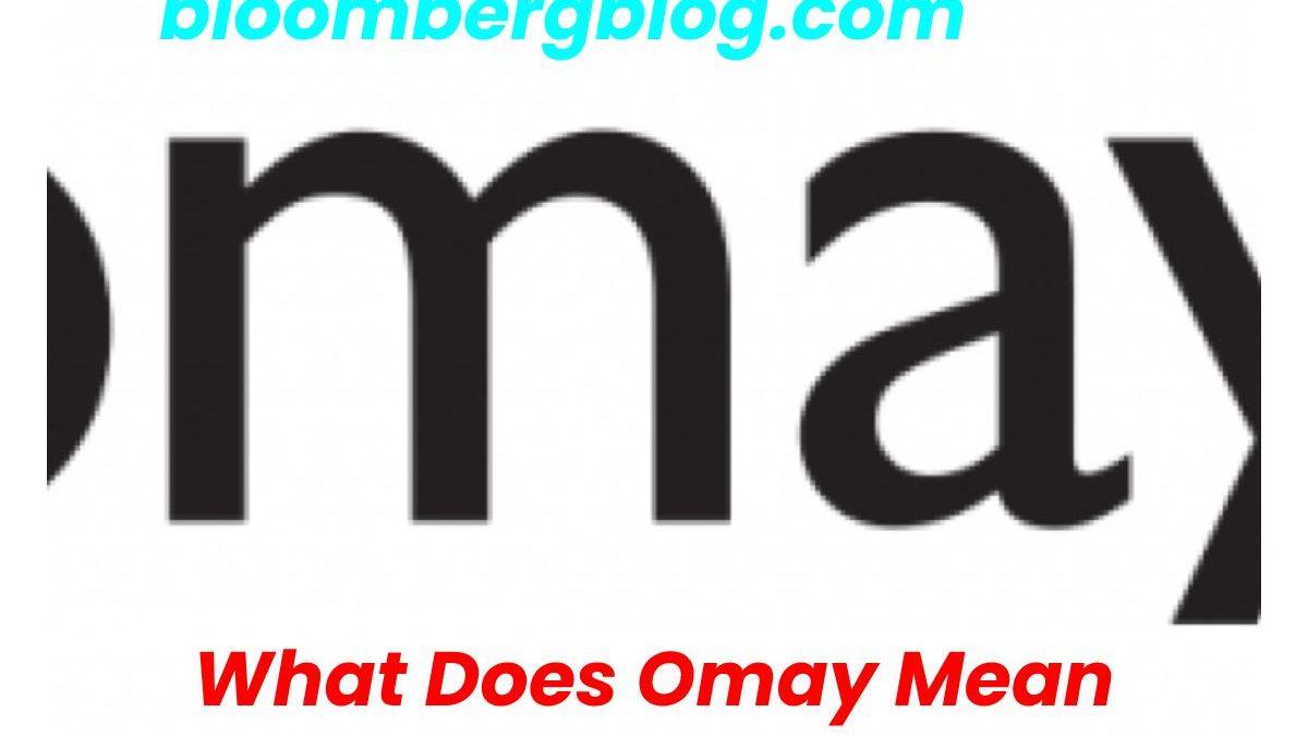 What Does Omay Mean